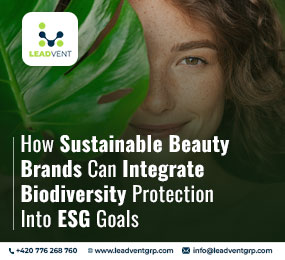How Sustainable Beauty Brands Can Integrate Biodiversity Protection Into ESG Goals